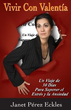 portada Vivir Con Valentia: Un Viaje de 30 Días  Para Superar el Estrés y la Ansiedad (Spanish Edition)