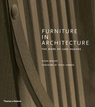 portada Furniture in Architecture: The Work of Luke Hughes