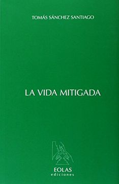 LA VIDA MITIGADA (ERIA)