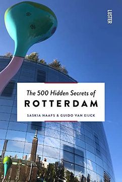 portada The 500 Hidden Secrets of Rotterdam New & Revised (en Inglés)