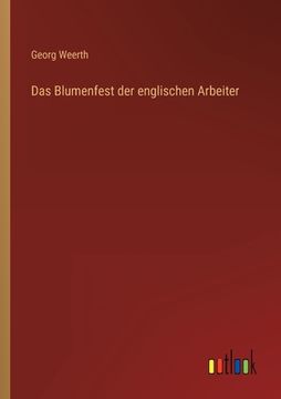 portada Das Blumenfest der englischen Arbeiter (en Alemán)