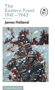 portada The Eastern Front 1941-43: Book 5 of the Ladybird Expert History of the Second World war (The Ladybird Expert Series) (en Inglés)