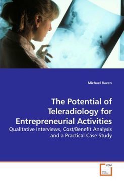 portada The Potential of Teleradiology for Entrepreneurial Activities: Qualitative Interviews, Cost/Benefit Analysis and a Practical Case Study