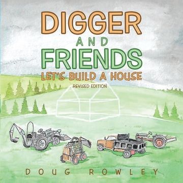 portada Digger and Friends Let's Build a House (en Inglés)