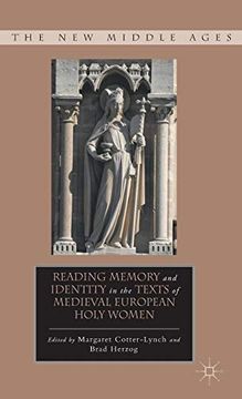 portada Reading Memory and Identity in the Texts of Medieval European Holy Women (The new Middle Ages) (en Inglés)