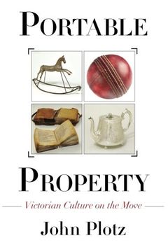 portada Portable Property: Victorian Culture on the Move (in English)
