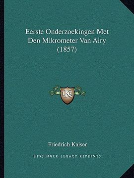 portada Eerste Onderzoekingen Met Den Mikrometer Van Airy (1857)