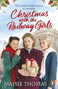 portada The Christmas With the Railway Girls: The new Heartwarming Historical Fiction Romance Book to Curl up With This Christmas 2021 (The Railway Girls Series, 4) (en Inglés)