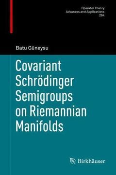 portada Covariant Schrödinger Semigroups on Riemannian Manifolds (Operator Theory: Advances and Applications) (en Inglés)