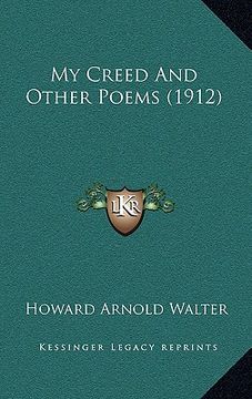 portada my creed and other poems (1912) (en Inglés)