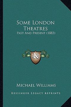 portada some london theatres: past and present (1883) (en Inglés)