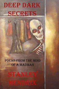 portada Deep Dark Secrets: Poems from the mind of a madman (in English)