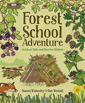 portada Forest School Adventure: Outdoor Skills and Play for Children: Outdoor Skills and Play for Children: (en Inglés)