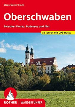 portada Oberschwaben: Zwischen Donau, Bodensee und Iller. 50 Touren. Mit Gps-Tracks. (en Alemán)