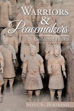 portada Warriors & Peacemakers: Collected Haiku (en Inglés)