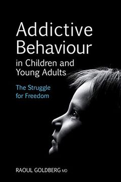 portada Addictive Behaviour in Children and Young Adults: The Struggle for Freedom (en Inglés)