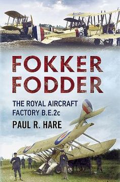 portada Fokker Fodder: The Royal Aircraft Factory B.E.2c