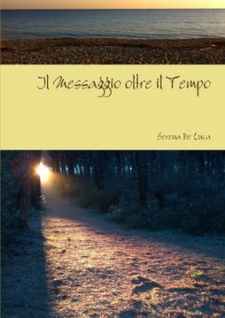 portada Il Messaggio oltre il Tempo (en Italiano)