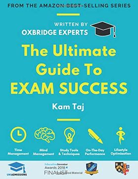 portada The Ultimate Guide to Exam Success: Expert Advice From a Cambridge Graduate and Performance Coach, Score Boosting Strategies, Beat the Exam System,. Tsa, Lnat, Engaa, Nsaa, Ecaa, Uniadmissions 