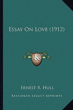 portada essay on love (1912) (en Inglés)
