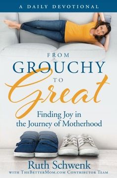 portada From Grouchy to Great: Finding Joy in the Journey of Motherhood (en Inglés)