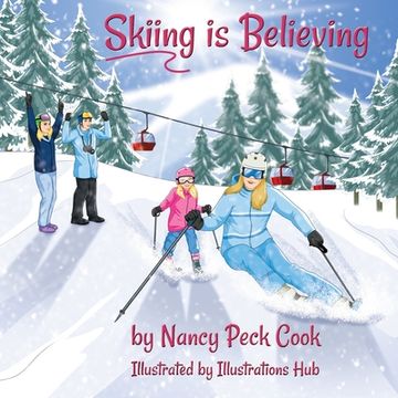 portada Skiing is Believing (en Inglés)