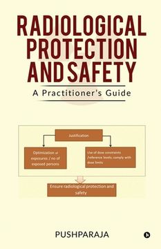 portada Radiological Protection and Safety: A Practitioner's Guide (en Inglés)