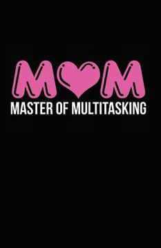 portada Mom Master of Multitasking (en Inglés)