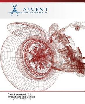 portada Creo Parametric 3.0: Introduction to Solid Modeling - Part 2 (in English)