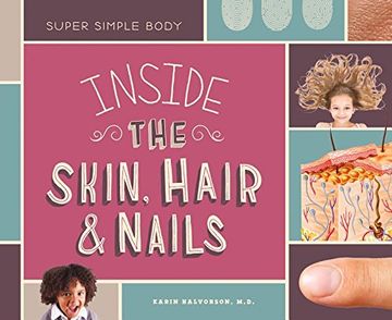 portada Inside the Skin, Hair, & Nails (Super Simple Body Set 2) (en Inglés)