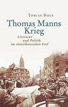 portada Thomas Manns Krieg: Literatur und Politik im Amerikanischen Exil (en Alemán)
