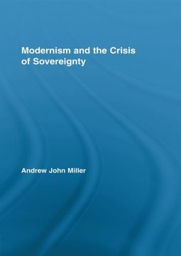 portada Modernism and the Crisis of Sovereignty (Routledge Studies in Twentieth-Century Literature) 