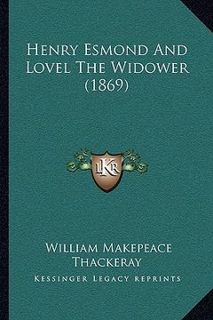 portada henry esmond and lovel the widower (1869) (en Inglés)