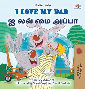 portada I Love My Dad (English Tamil Bilingual Children's Book) (en Tamil)
