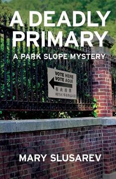 portada A Deadly Primary: A Park Slope Mystery (en Inglés)