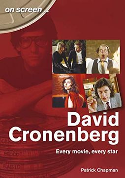 portada David Cronenberg: Every Movie, Every Star (on Screen) (en Inglés)