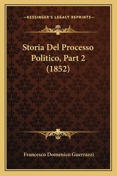 portada Storia Del Processo Politico, Part 2 (1852) (en Italiano)