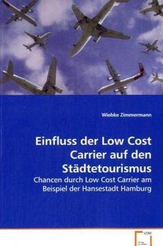 portada Einfluss der Low Cost Carrier auf den Städtetourismus: Chancen durch Low Cost Carrier am Beispiel derHansestadt Hamburg