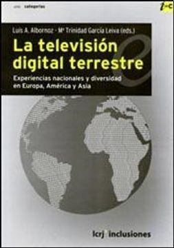 portada La Television Digital Terrestre. Experiencias Nacionales y Diversidad en Europa America y Asia (in Spanish)