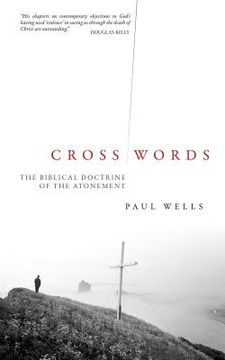 portada Cross Words: The Biblical Doctrine of the Atonement