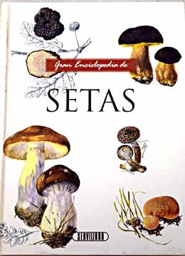 Libro Gran enciclopedia de setas y hongos, Varios Autores, ISBN 48011376.  Comprar en Buscalibre