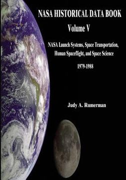 portada NASA Historical Data Book: Volume V: NASA Launch Systems, Space Transportation, Human Spaceflight, and Space Science 1979-1988 (in English)