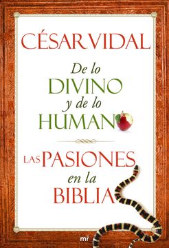 portada De lo Divino y de lo Humano. Las Pasiones en la Biblia (mr Prácticos) (in Spanish)