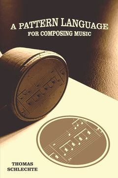 portada A Pattern Language For Composing Music (en Inglés)