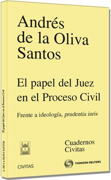 portada El Papel del Juez en el Proceso Civil - Frente a Ideología, Prudentia Iuris (Cuadernos)