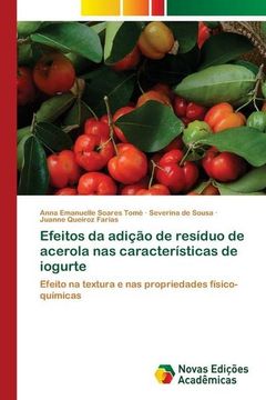 portada Efeitos da Adição de Resíduo de Acerola nas Características de Iogurte: Efeito na Textura e nas Propriedades Físico-Químicas (en Portugués)