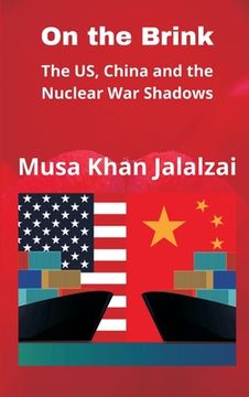 portada On the Brink: The us, China and the Nuclear war Shadows (en Inglés)