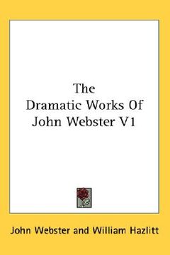 portada the dramatic works of john webster v1