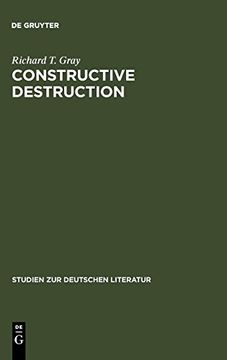 portada Constructive Destruction: Kafka's Aphorisms - Literary Tradition and Literary Transformation (Studien zur Deutschen Literatur) (en Inglés)