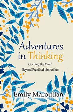 portada Adventures in Thinking: Opening the Mind Beyond Practiced Limitations (en Inglés)